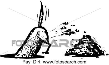 Clip Art - pay dirt. fotosearch 
- search clipart, 
illustration, 
drawings and vector 
eps graphics images