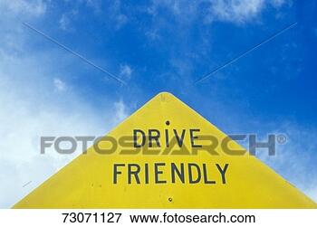 Picture - a sign that reads 
 drive friendly 
. fotosearch - 
search stock photos, 
pictures, images, 
and photo clipart