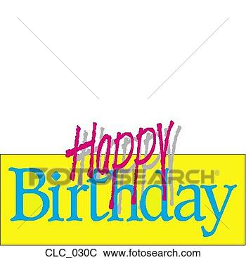 Clip Art - happy birthday 
color. fotosearch 
- search clipart, 
illustration, 
drawings and vector 
eps graphics images